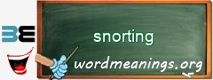 WordMeaning blackboard for snorting